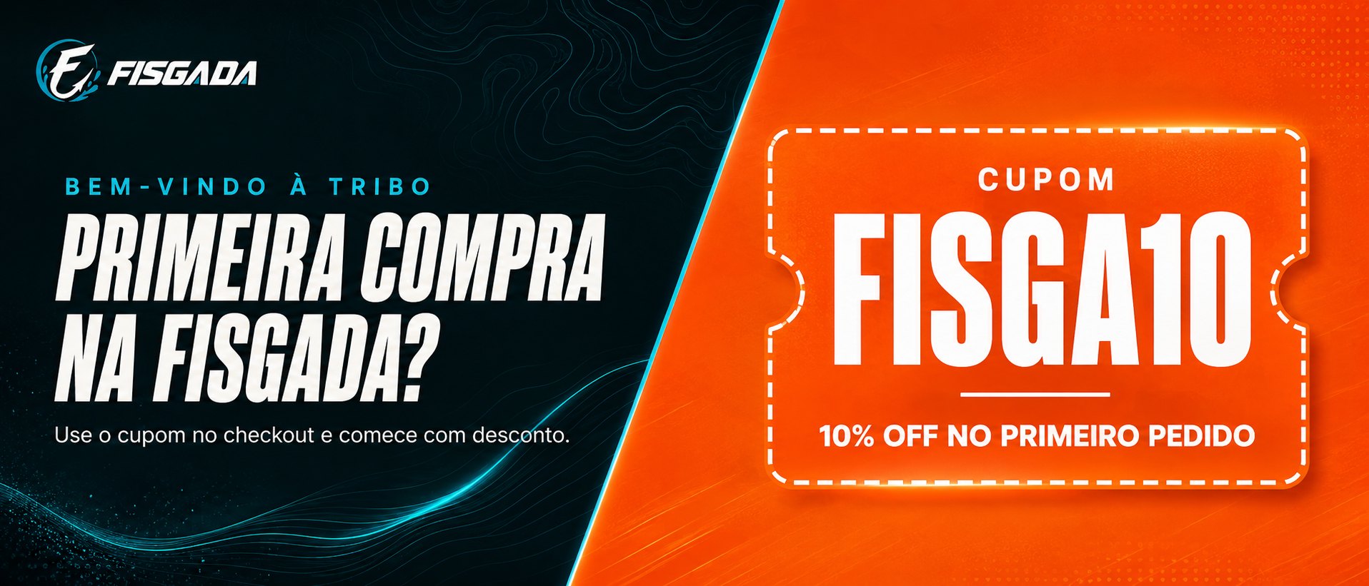 Primeira compra na Fisgada? Cupom FISGA10 com 10% de desconto