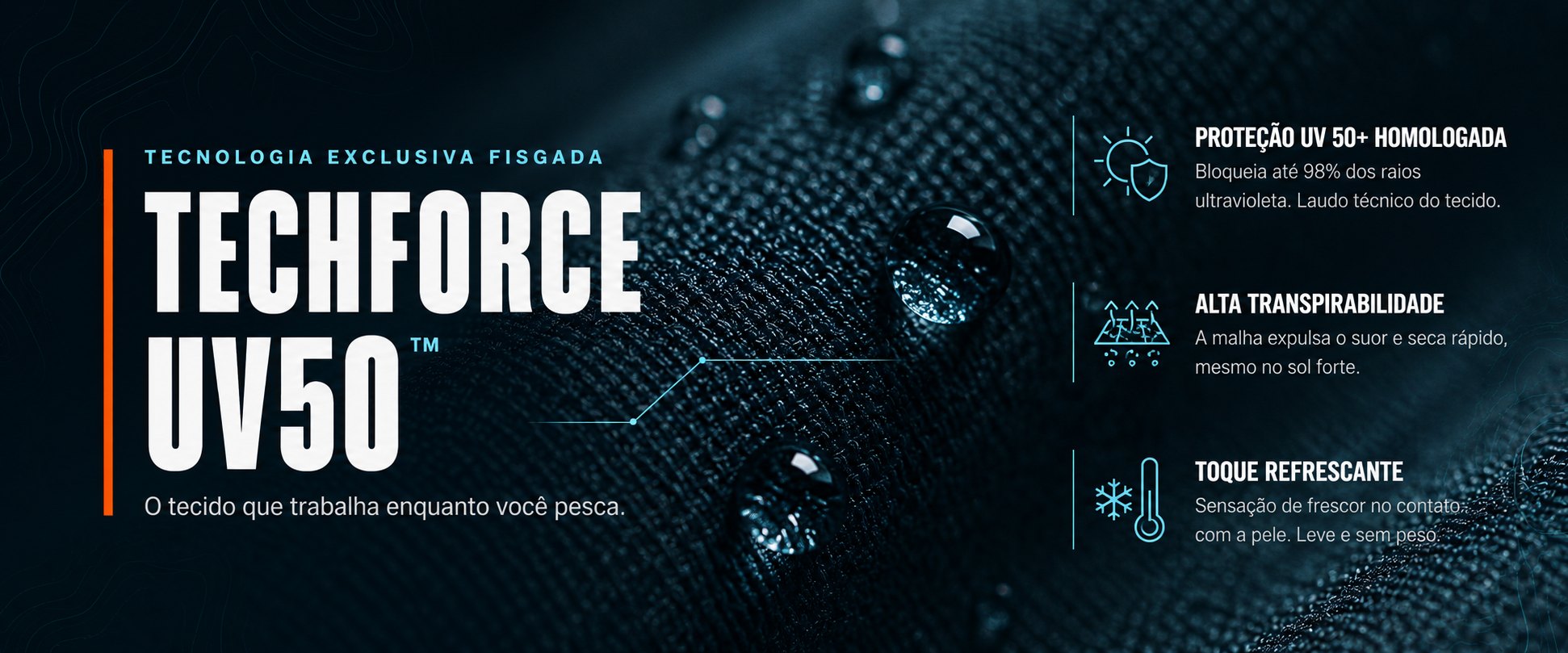 TechForce UV50 - tecido com protecao UV50+ homologada, alta transpirabilidade e toque refrescante